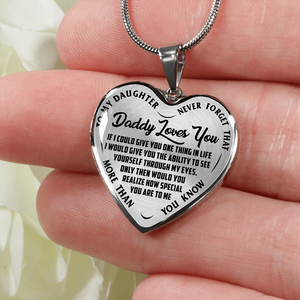 Daughter - If I Could Give You One Thing In Life - Heart Pendant Necklace