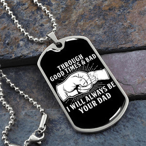 Through Good Times & Bad - Dog Tag Necklace