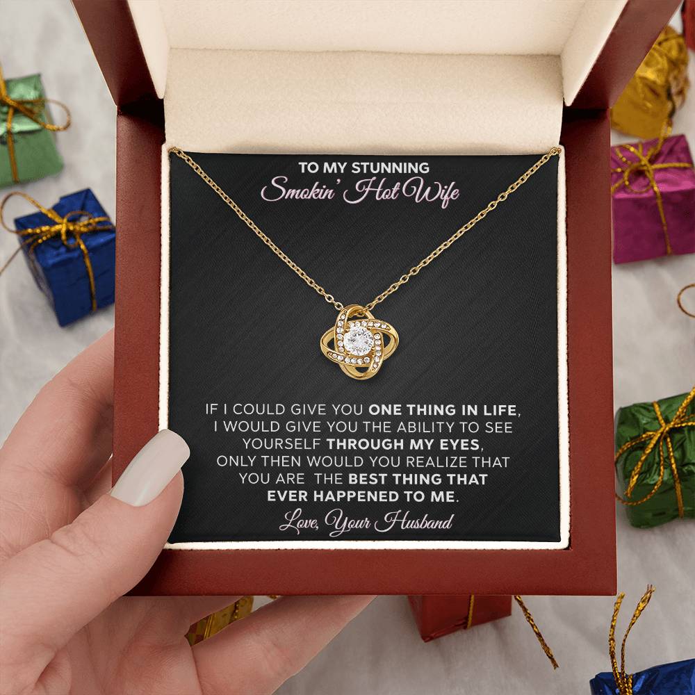 To My Stunning - Smokin Hot Wife - Love Knot Necklace