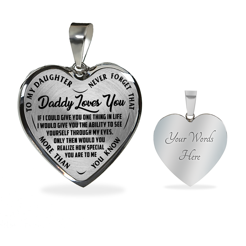 Daughter - If I Could Give You One Thing In Life - Heart Pendant Necklace