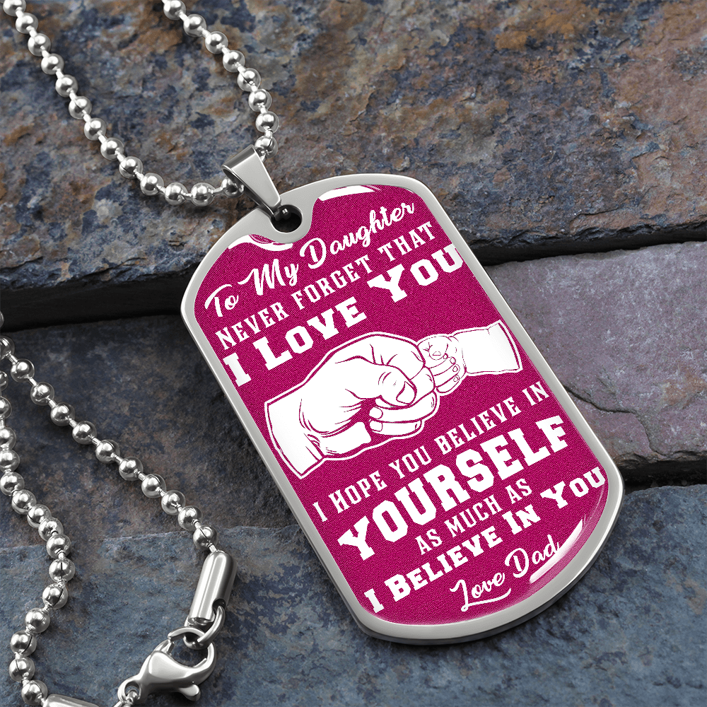 Daughter - I Believe in You - Dark Pink - Dog Tag