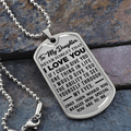 Daughter - If I Could Give You One Thing In Life - Dog Tag Necklace
