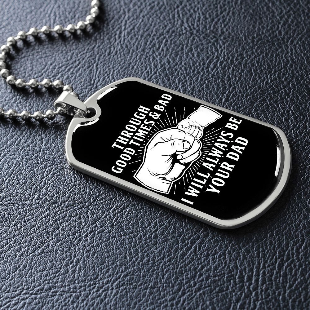 Through Good Times & Bad - Dog Tag Necklace