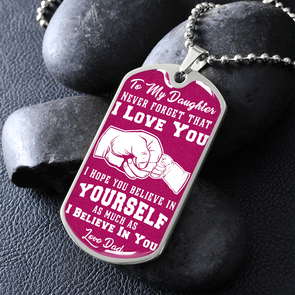 Daughter - I Believe in You - Dark Pink - Dog Tag
