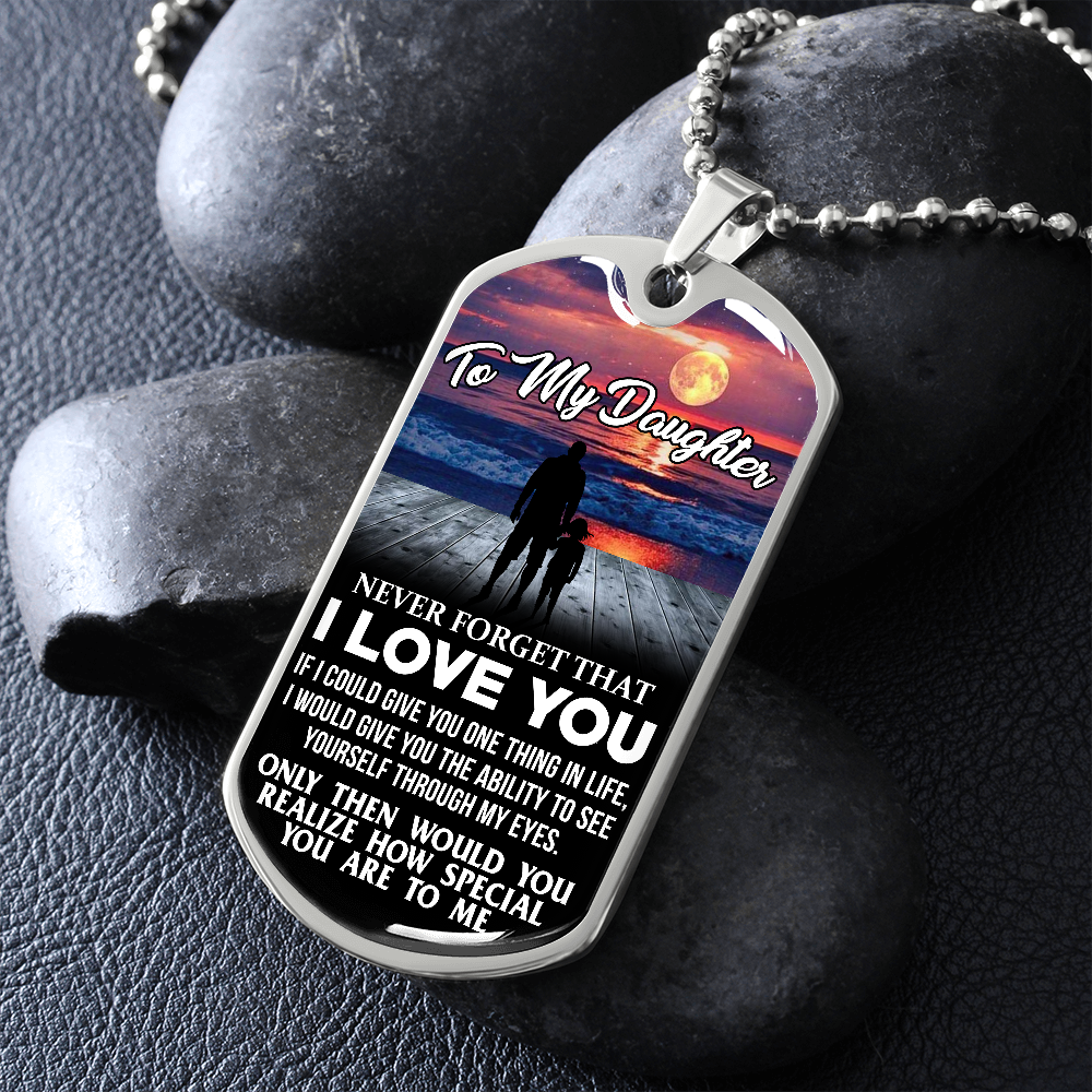 Daughter - Never Forget That - I Love You