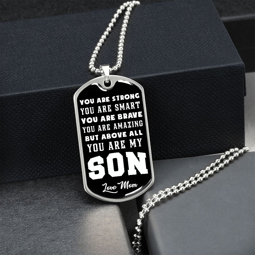 You Are Strong, You Are Smart, You Are Brave - Love Mom