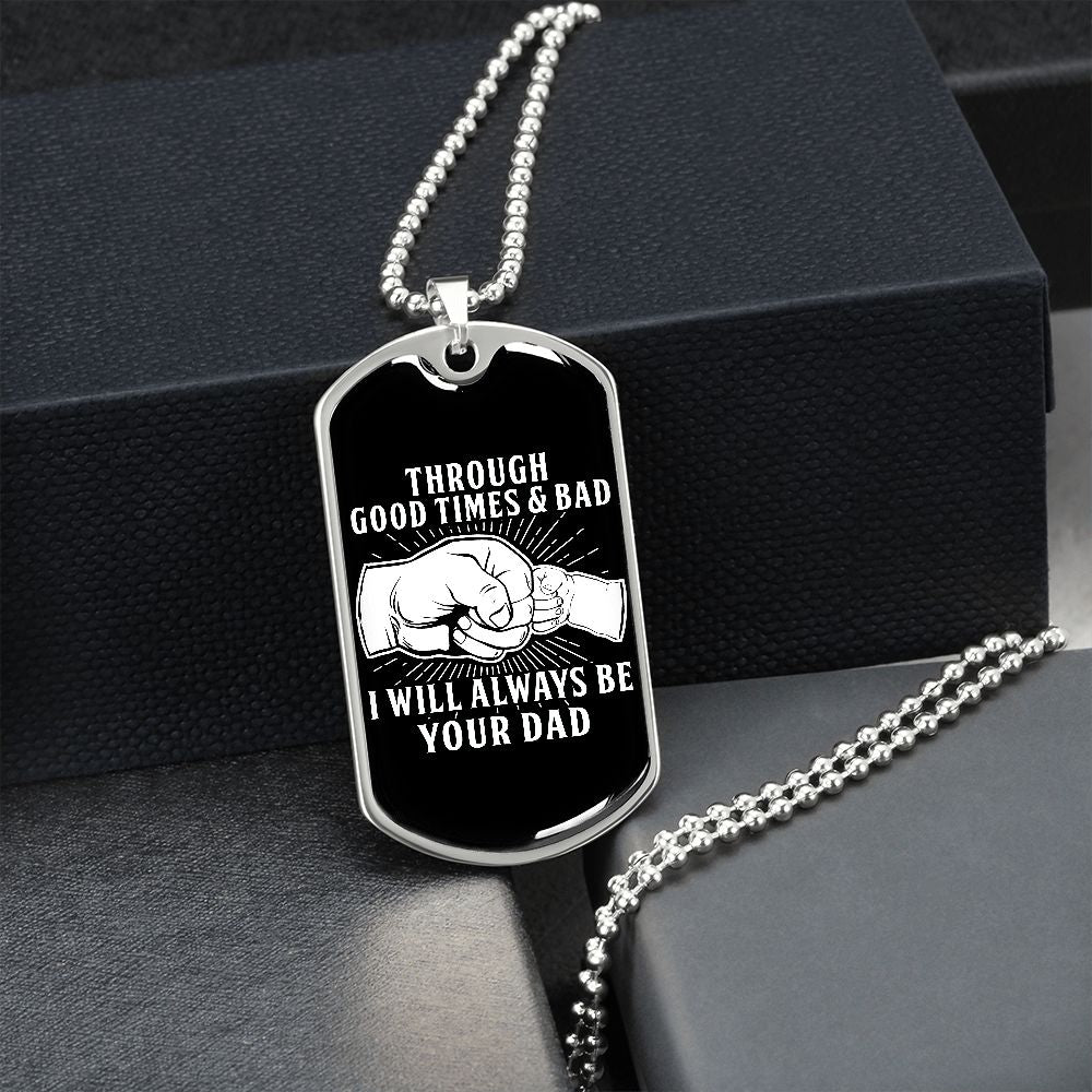 Through Good Times & Bad - Dog Tag Necklace