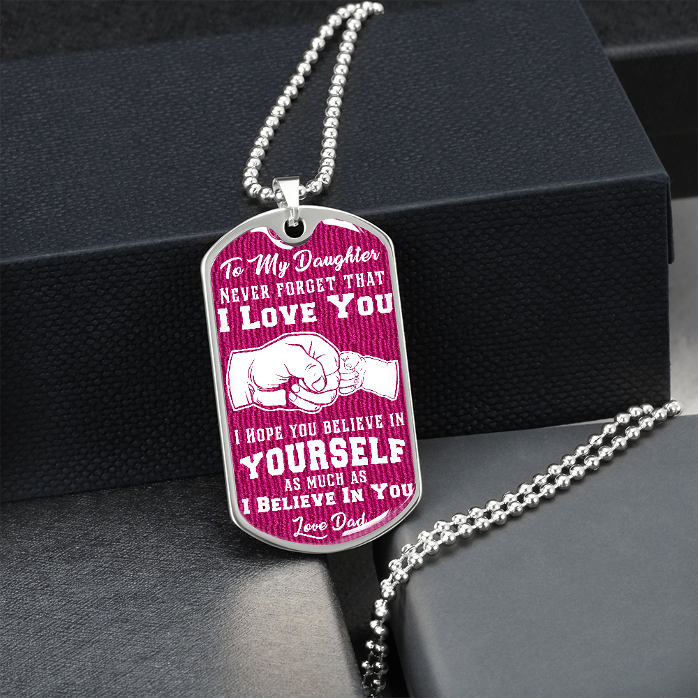 Daughter - I Believe in You - Dark Pink - Dog Tag