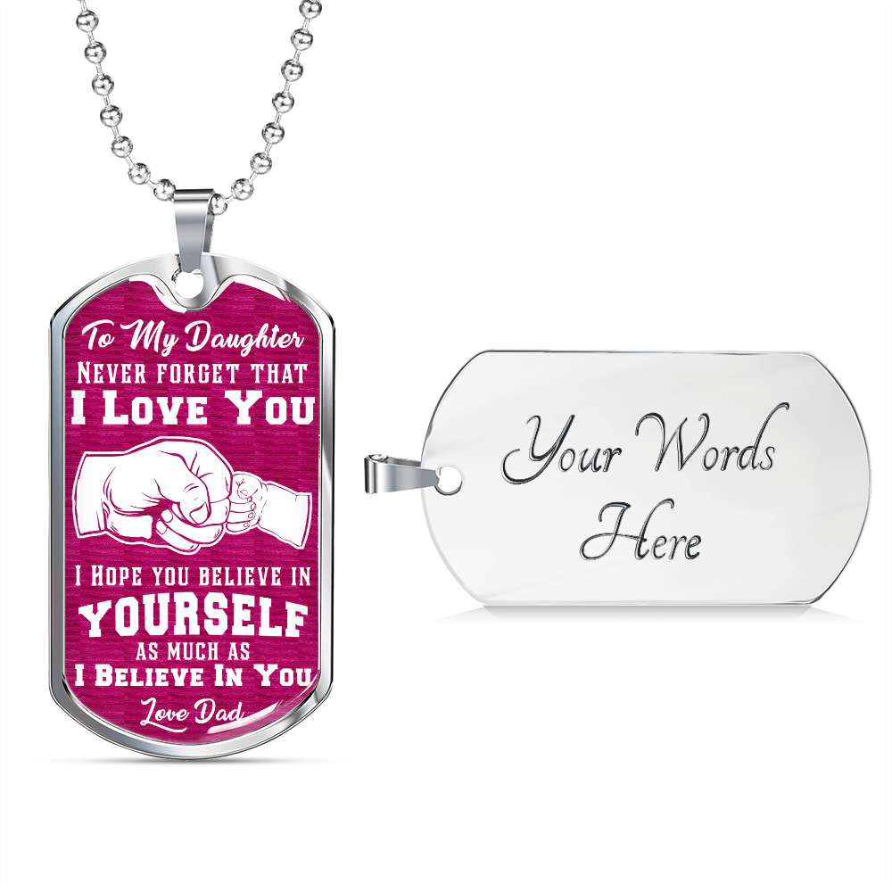 Daughter - I Believe in You - Dark Pink - Dog Tag