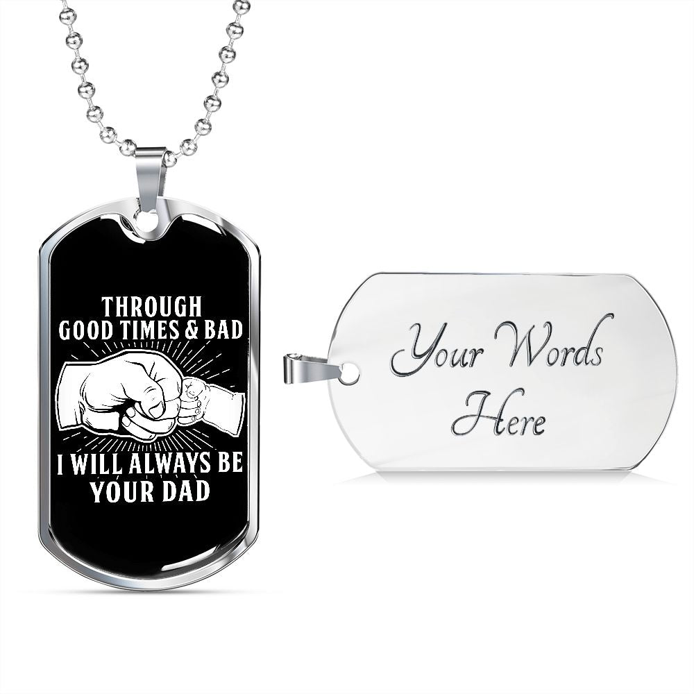 Through Good Times & Bad - Dog Tag Necklace