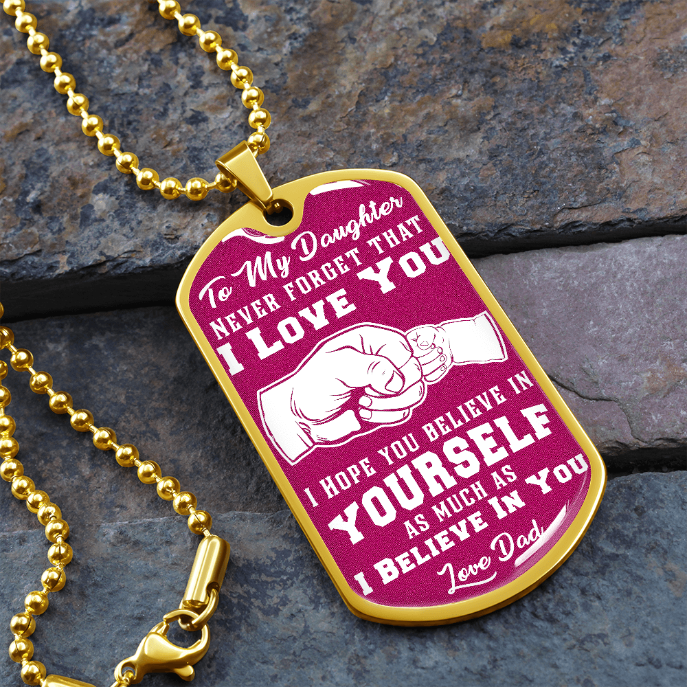 Daughter - I Believe in You - Dark Pink - Dog Tag