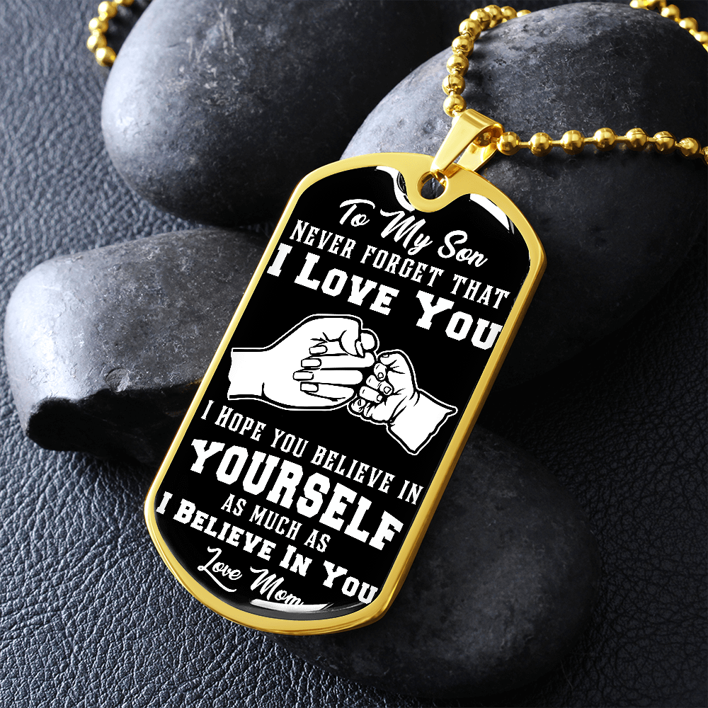 Son - I Believe in You - Love Mom