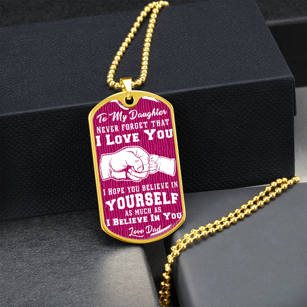 Daughter - I Believe in You - Dark Pink - Dog Tag