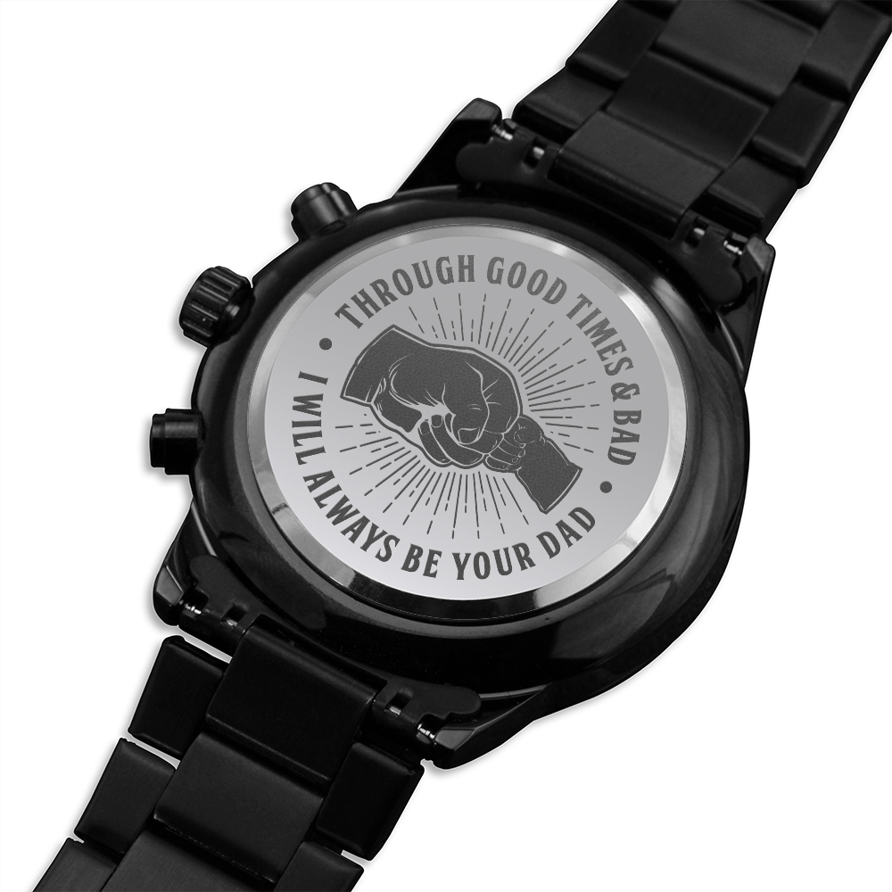 Son - Through Good Times & Bad - Engraved Black Chronograph Watch
