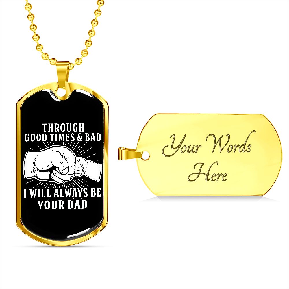 Through Good Times & Bad - Dog Tag Necklace
