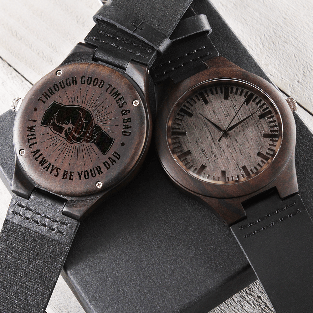 Son - Through Good Times & Bad - Wooden Watch