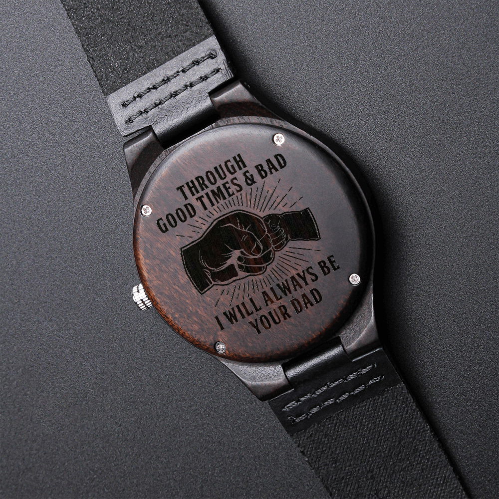 Through Good Times & Bad - Engraved Wooden Watch