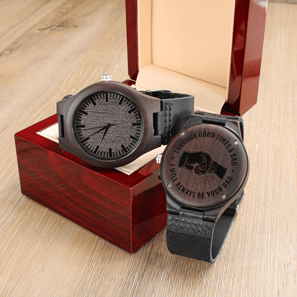 Son - Through Good Times & Bad - Wooden Watch