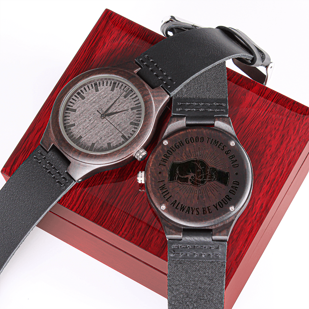 Son - Through Good Times & Bad - Wooden Watch