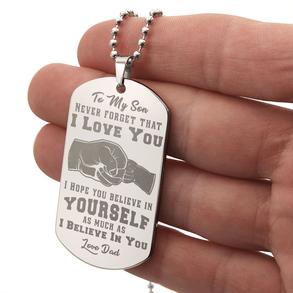 Son - Never Forget I Love You - Love Dad - Engraved Dog Tag Necklace