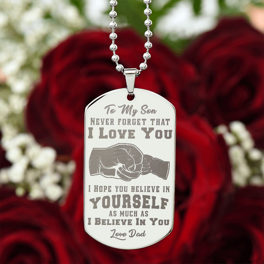 Son - Never Forget I Love You - Love Dad - Engraved Dog Tag Necklace