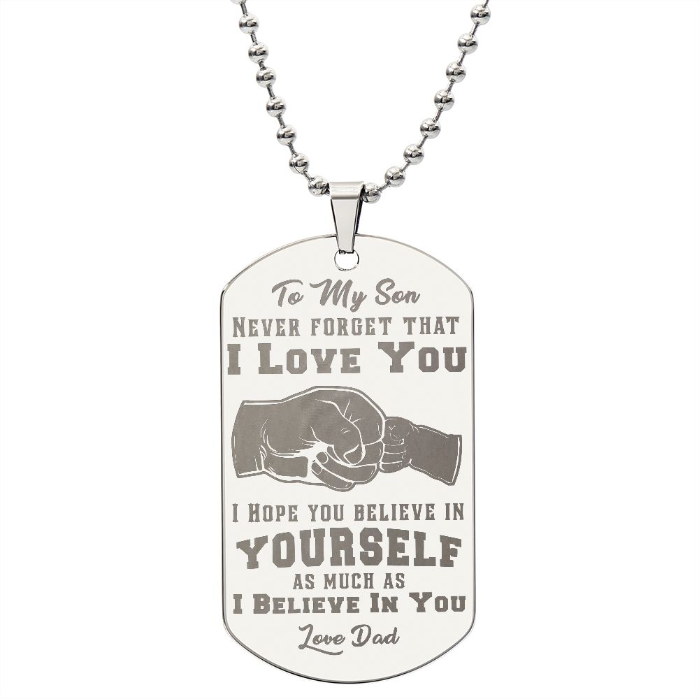 Son - Never Forget I Love You - Love Dad - Engraved Dog Tag Necklace