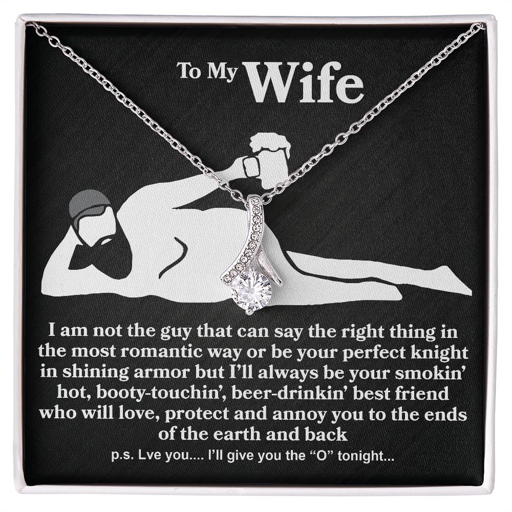 To My Wife - I Am Not The Guy - Alluring Beauty Necklace