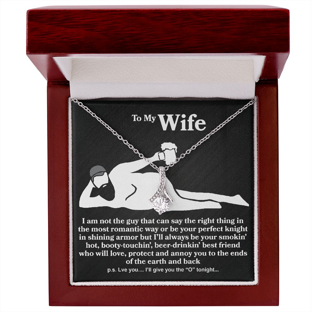 To My Wife - I Am Not The Guy - Alluring Beauty Necklace