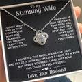 To My Stunning Wife - Love Knot Necklace