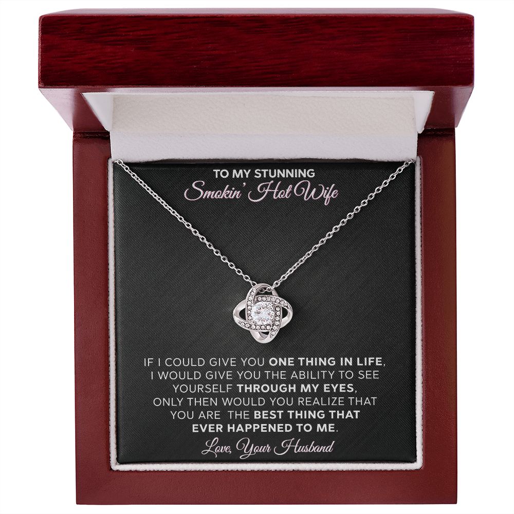 To My Stunning - Smokin Hot Wife - Love Knot Necklace