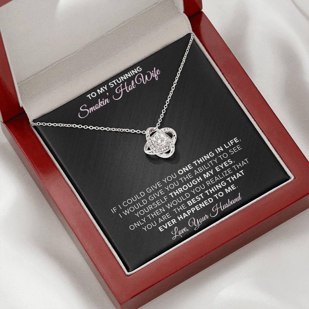 To My Stunning - Smokin Hot Wife - Love Knot Necklace
