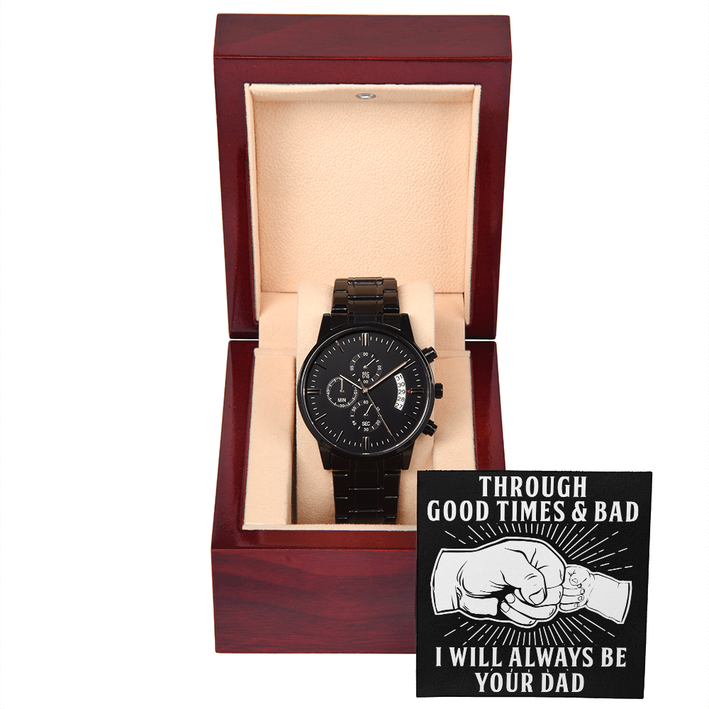 Through Good Times & Bad - Black Chronograph Watch