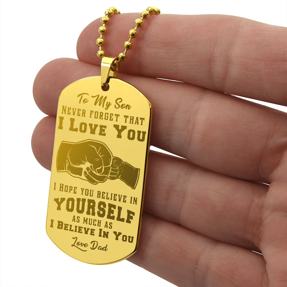 Son - Never Forget I Love You - Love Dad - Engraved Dog Tag Necklace