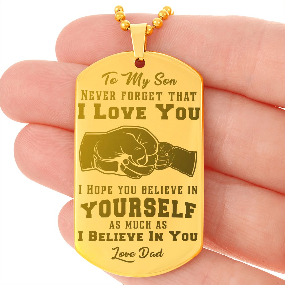 Son - Never Forget I Love You - Love Dad - Engraved Dog Tag Necklace