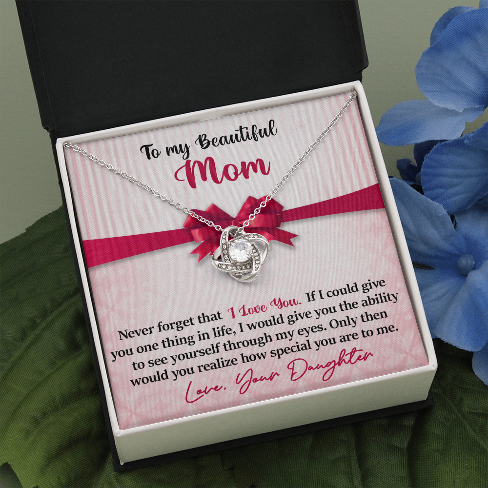 Mom - Never Forget That I Love You