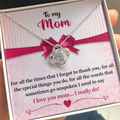 Mom - For All The Times